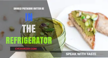 Should Pistachio Butter Be Refrigerated? Storage Tips for Freshness