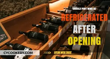 Should Port Wine Be Refrigerated After Opening? Expert Tips