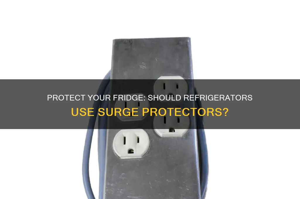 should refrigerators be plugged into surge protectors
