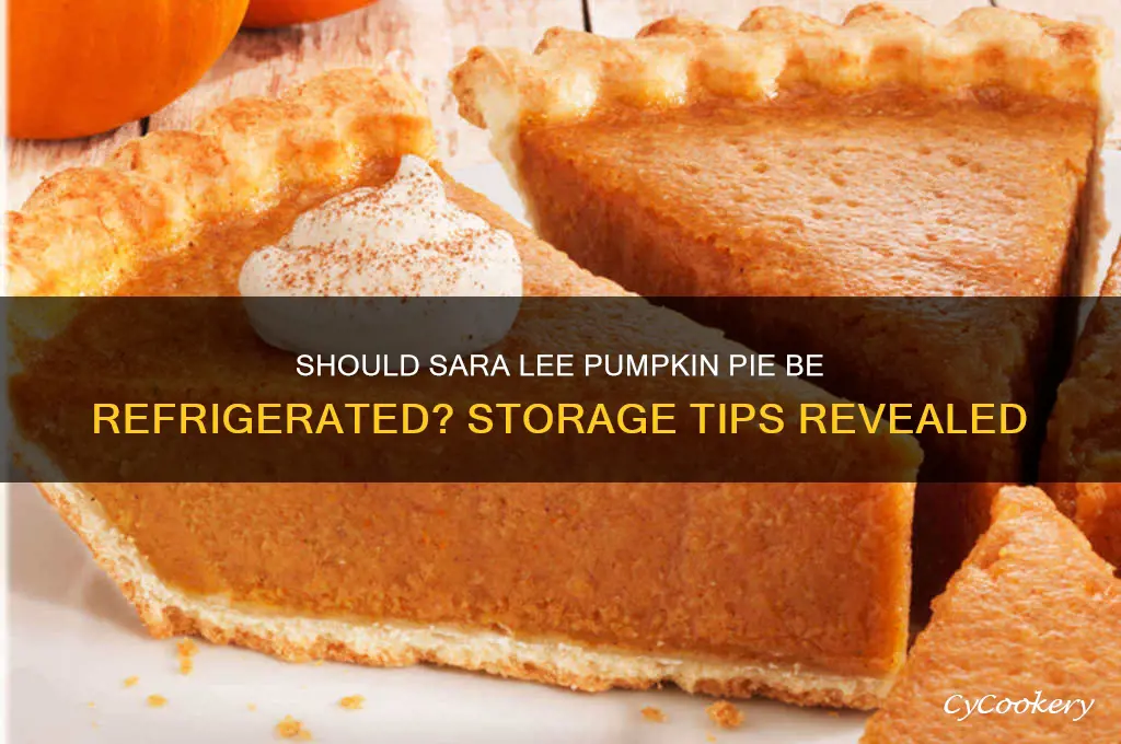 should sara lee pumpkin pie be refrigerated