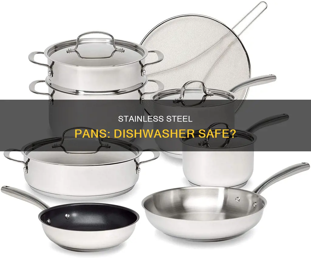 should stainless steel pans be washed in the dishwasher