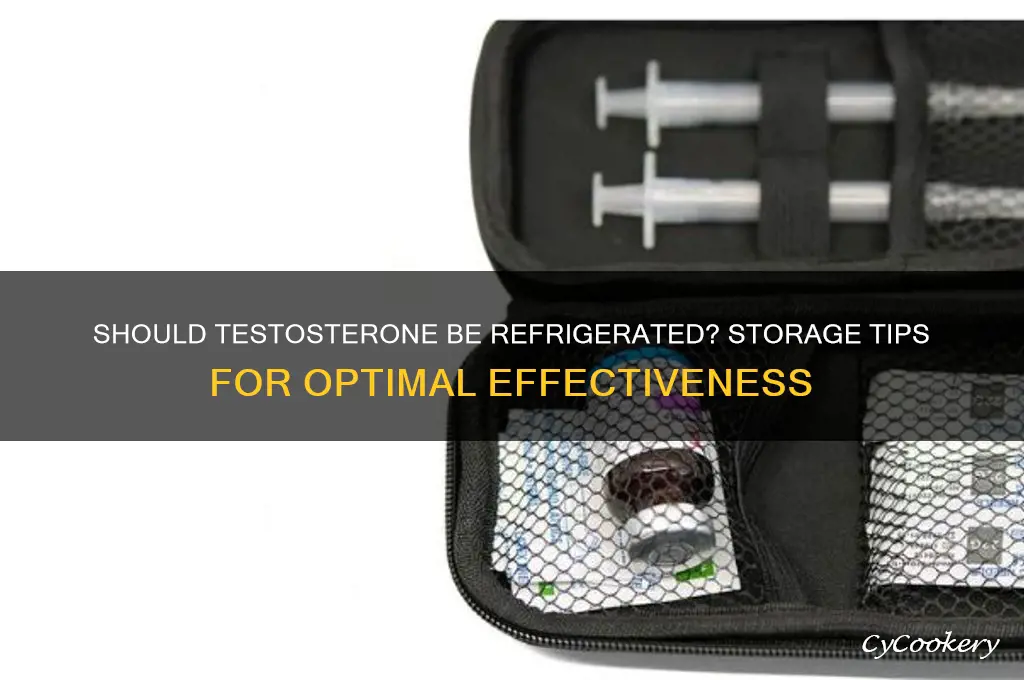 should testosterone be stored in the refrigerator