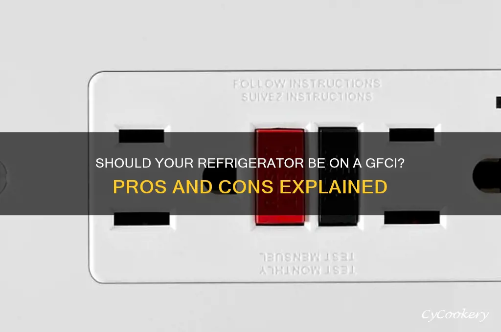 should the refrigerator be on a gfci