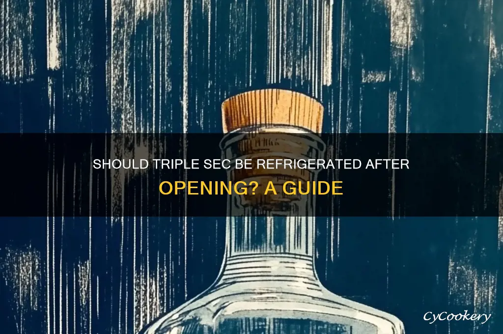 should triple sec be refrigerated after opening