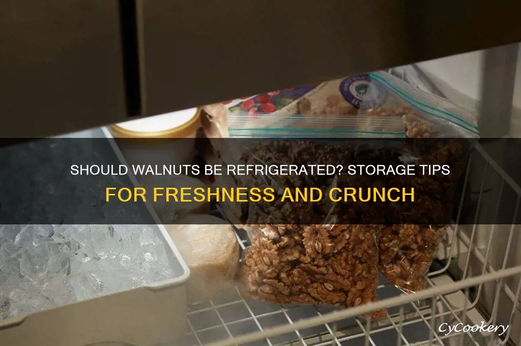 should walnuts be kept in the refrigerator