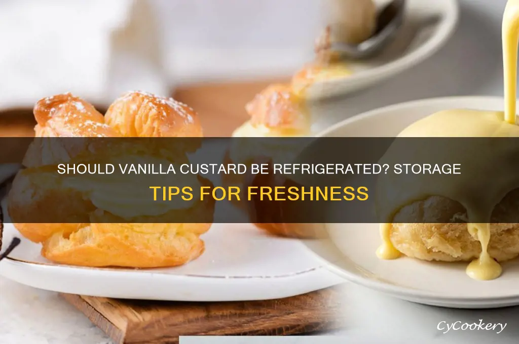 should we put vanilla custard in refrigerator