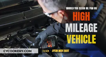 High Mileage Vehicles: Clean Oil Pan, Yes or No?