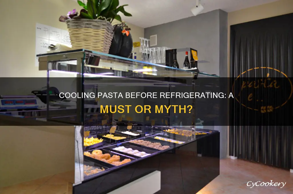 should you let pasta cool before refrigerating