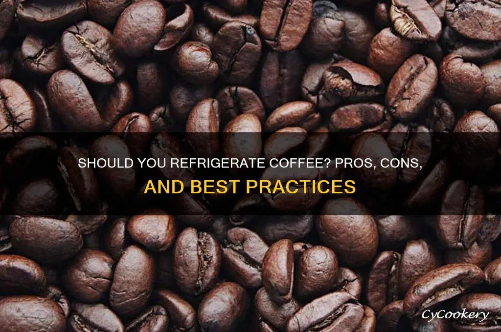 should you put coffee in the refrigerator