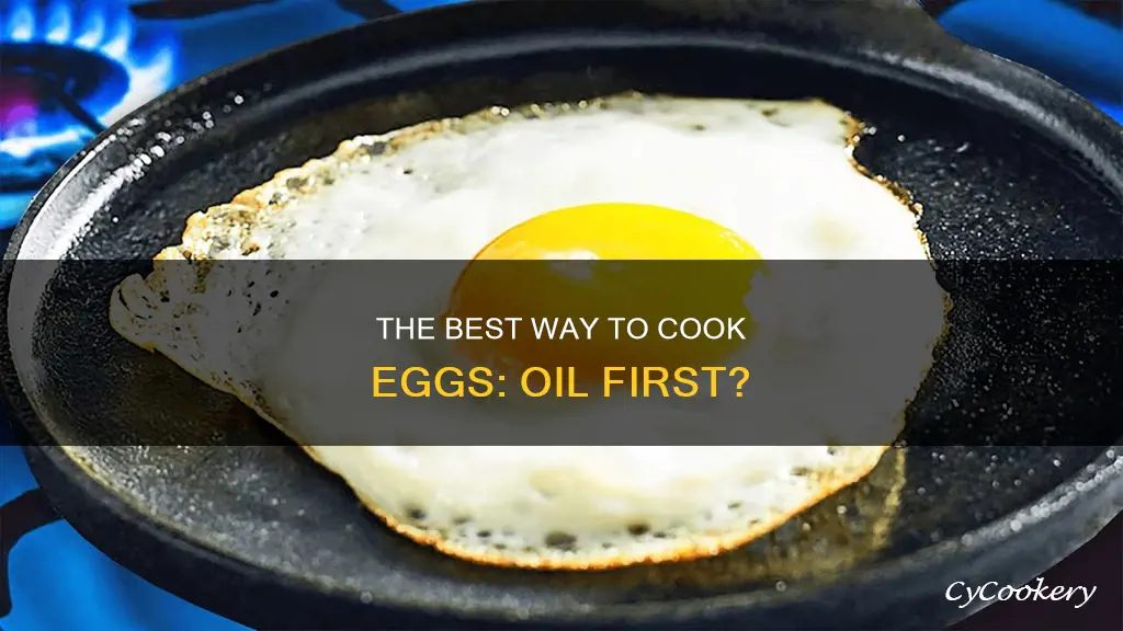 should you put oil in pan before eggs