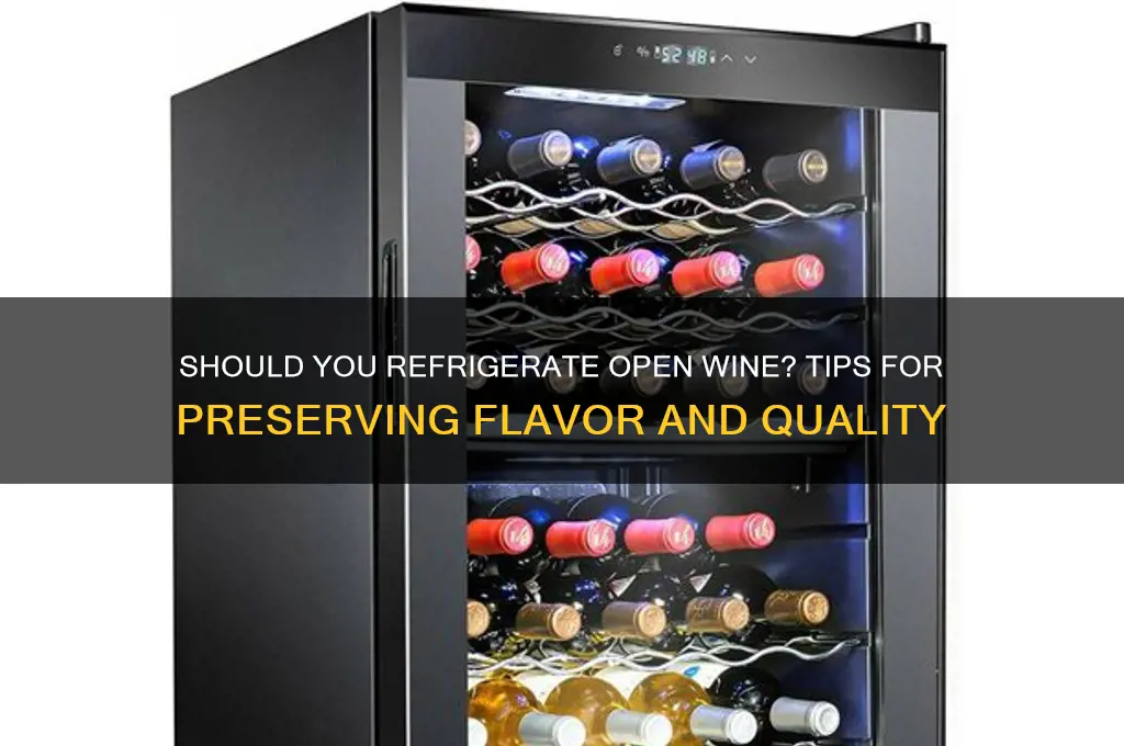 should you put open wine in refrigerator