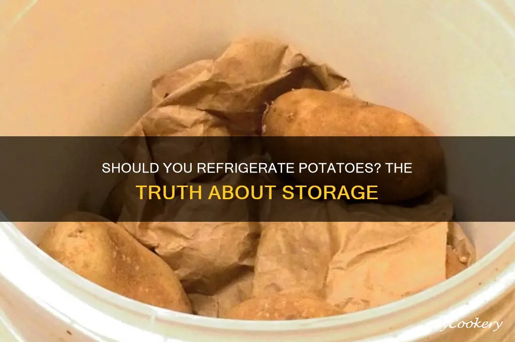 should you put potatoes in the refrigerator