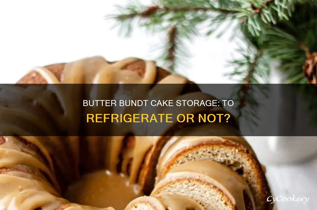 should you refrigerate a butter bundt cake