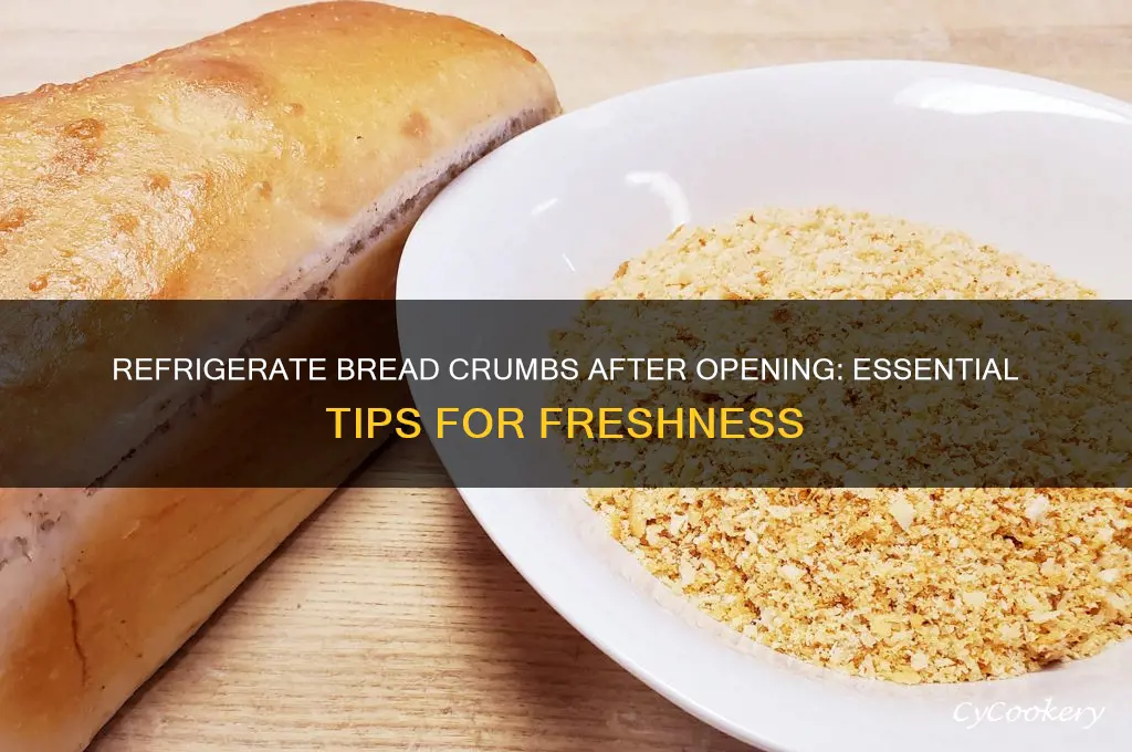 should you refrigerate bread crumbs after opening