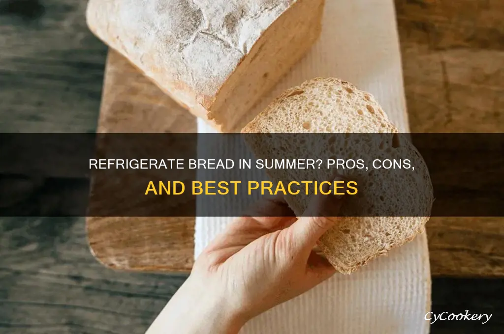 should you refrigerate bread in the summer