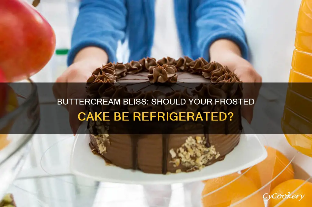 should you refrigerate cake with buttercream icing
