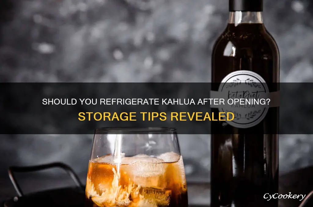 should you refrigerate kahlua after opening it