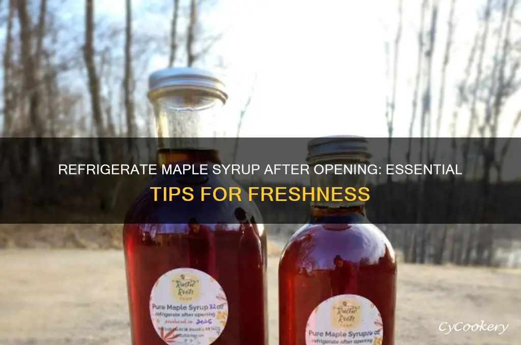 should you refrigerate maple syrup after opening
