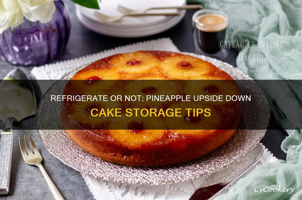 should you refrigerate pineapple upside down cake