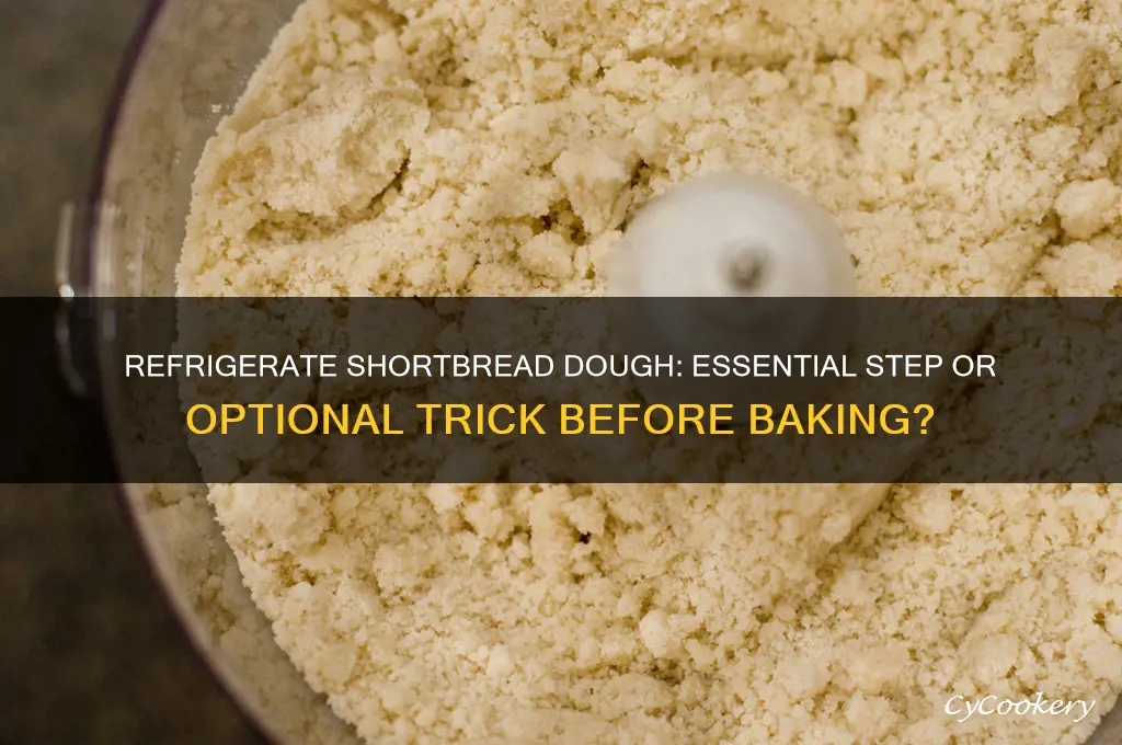should you refrigerate shortbread dough before baking