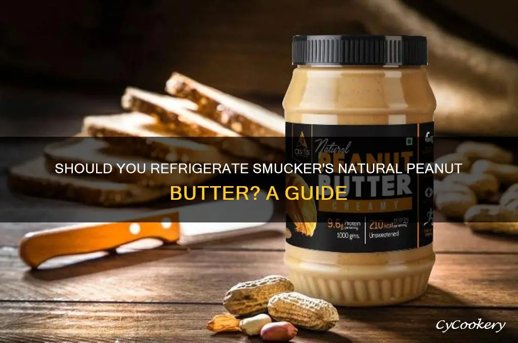 should you refrigerate smuckers natural peanut butter