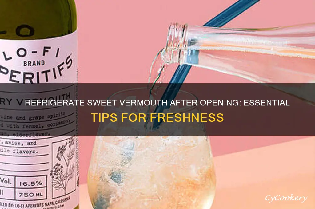 should you refrigerate sweet vermouth after opening