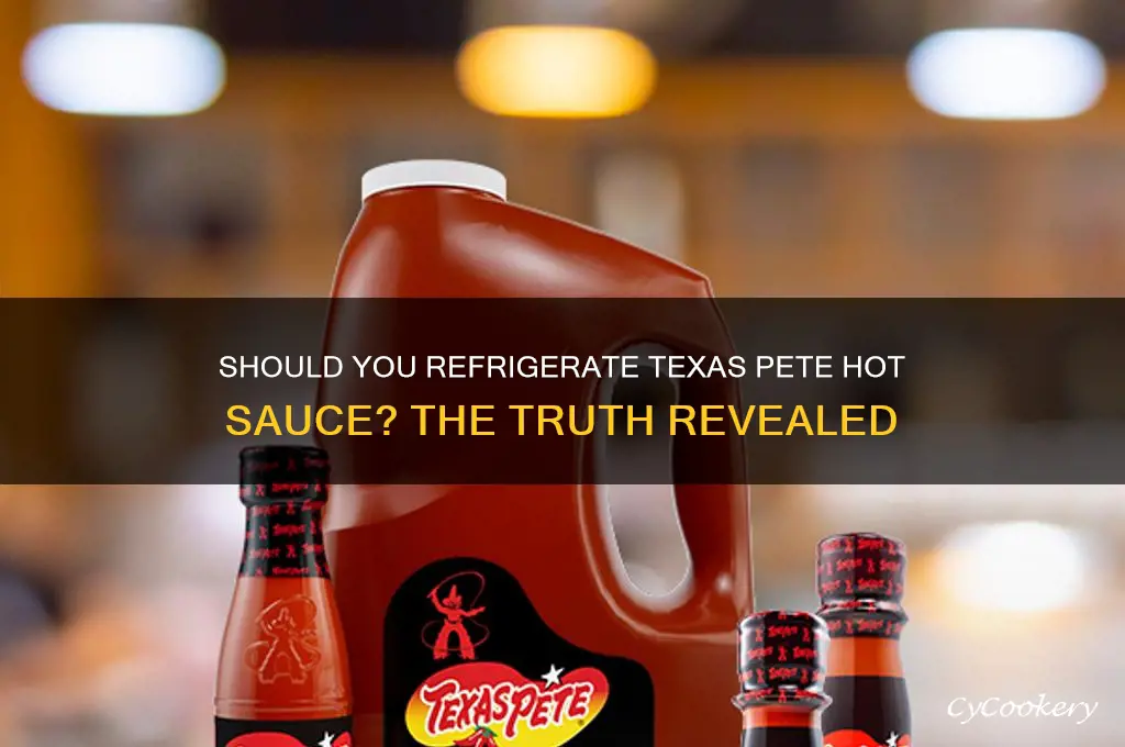 should you refrigerate texas pete hot sauce
