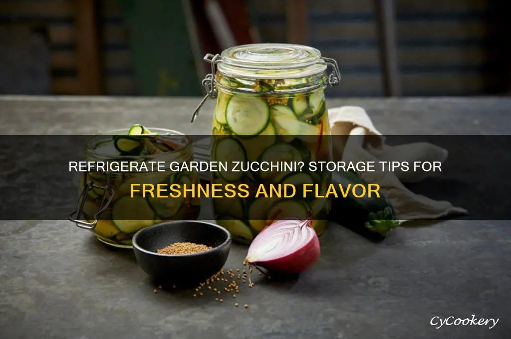 should you refrigerate zucchini from the garden