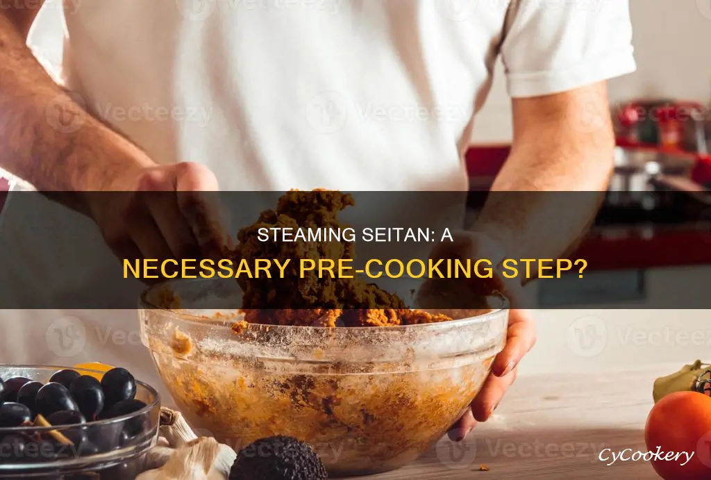 should you steam seitan before cooking