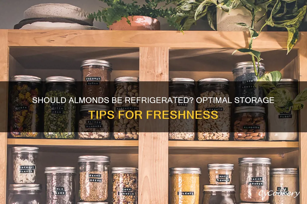 should you store almonds in the refrigerator