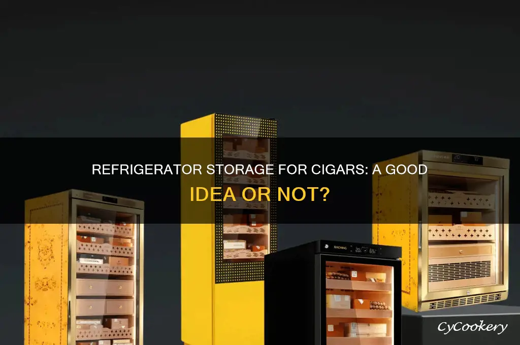 should you store cigars in the refrigerator