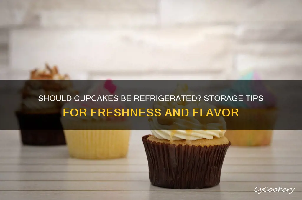 should you store cupcakes in the refrigerator