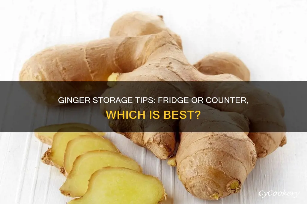 should you store ginger in the refrigerator