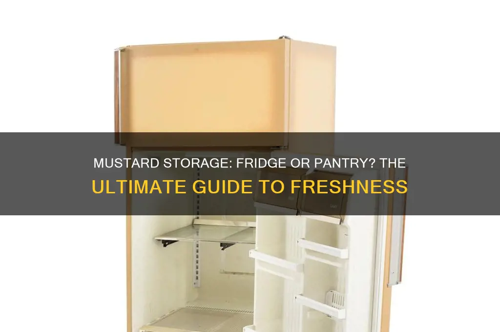 should you store mustard in the refrigerator