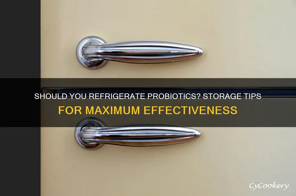should you store probiotics in the refrigerator