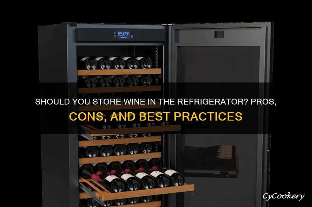 should you store wine in the refrigerator