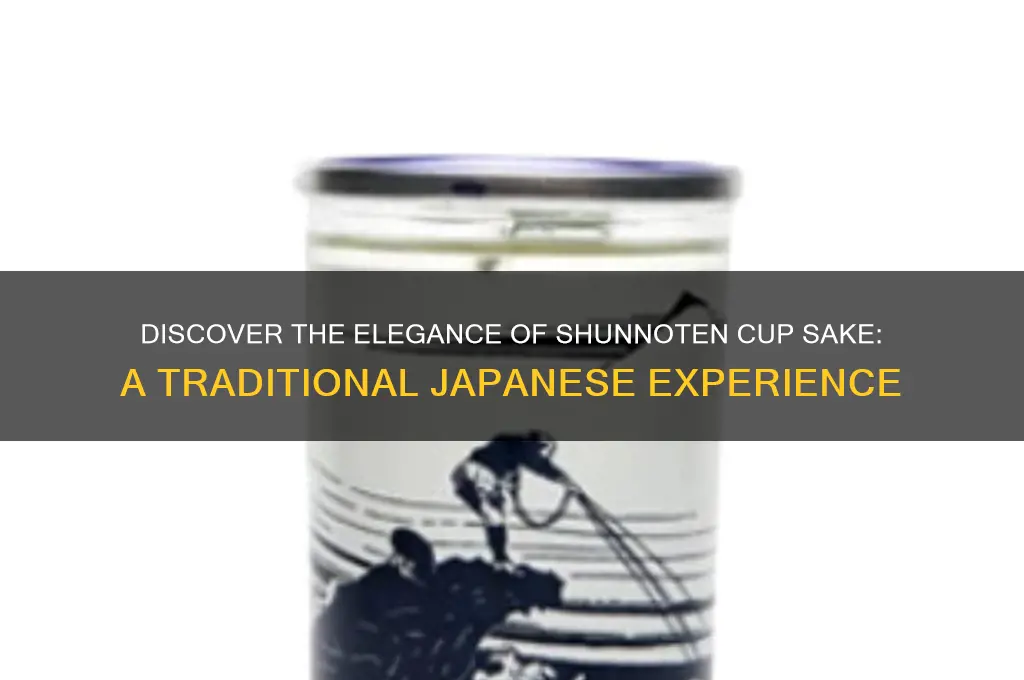shunnoten cup sake