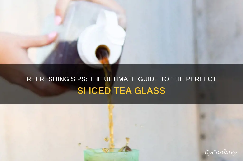 si iced tea glass