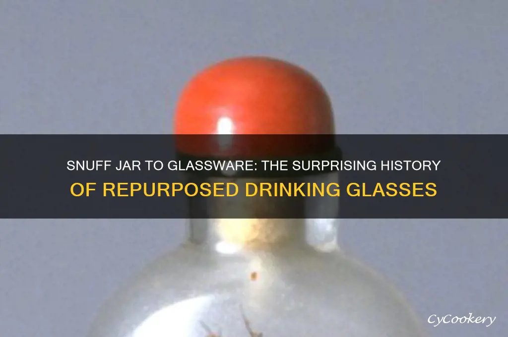 snuff jar drinking glasses history