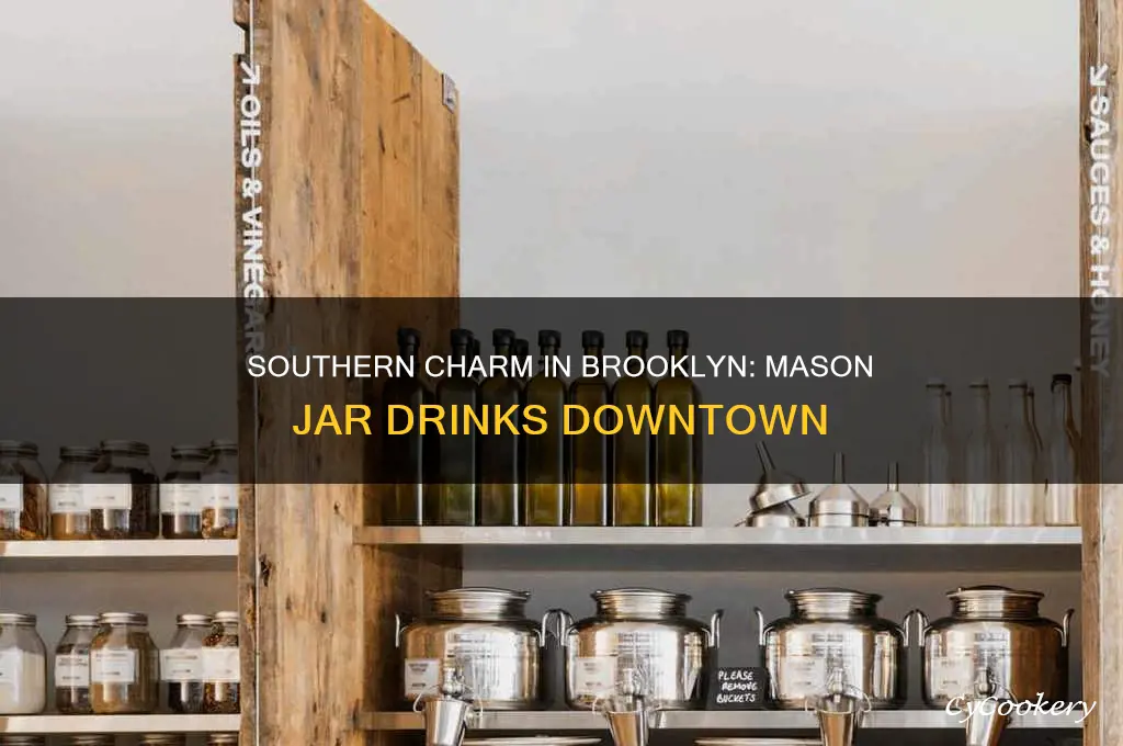 southern mason jar drinks downtown brooklyn