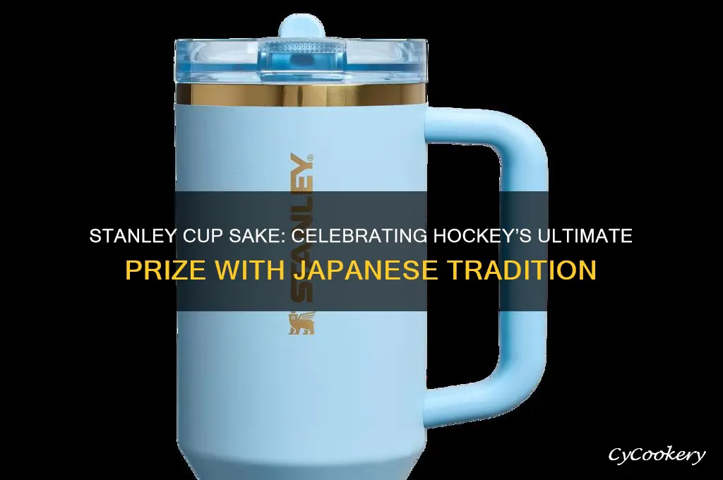 stanley cup sake