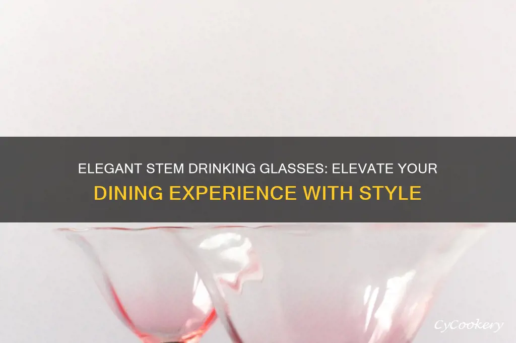 stem drinking glasses