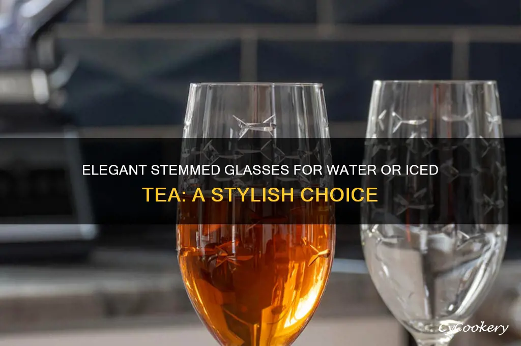 stemmed water or ice tea glasses