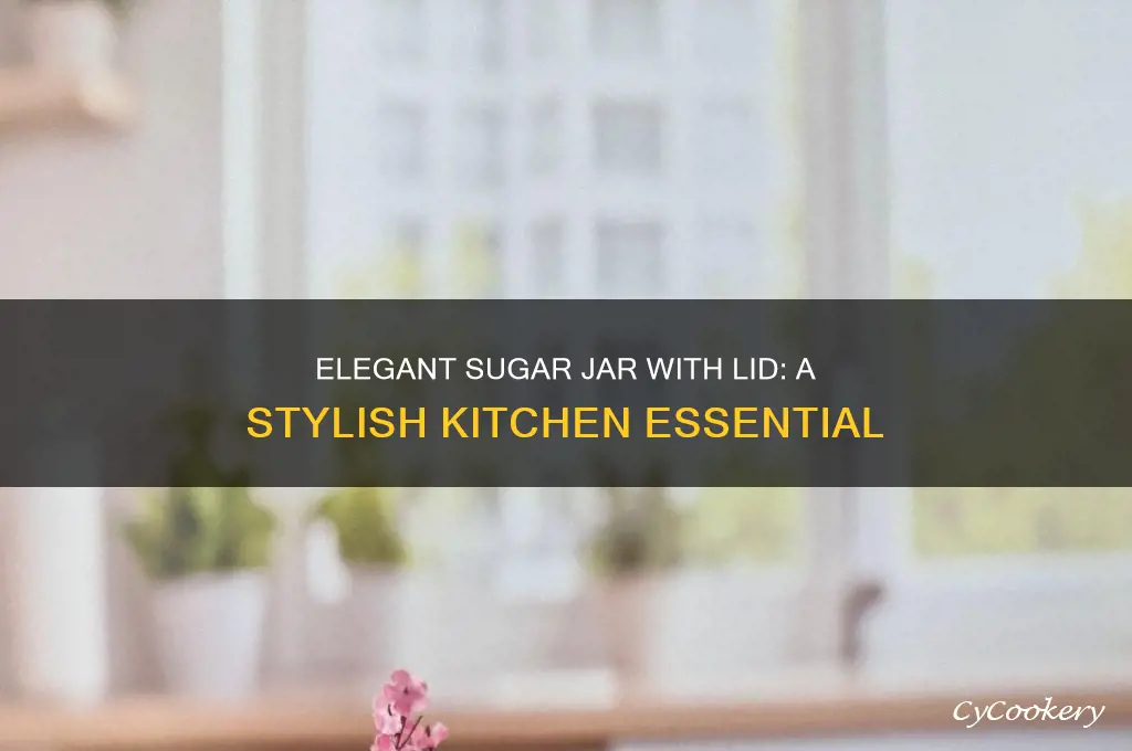 sugar jar with lid