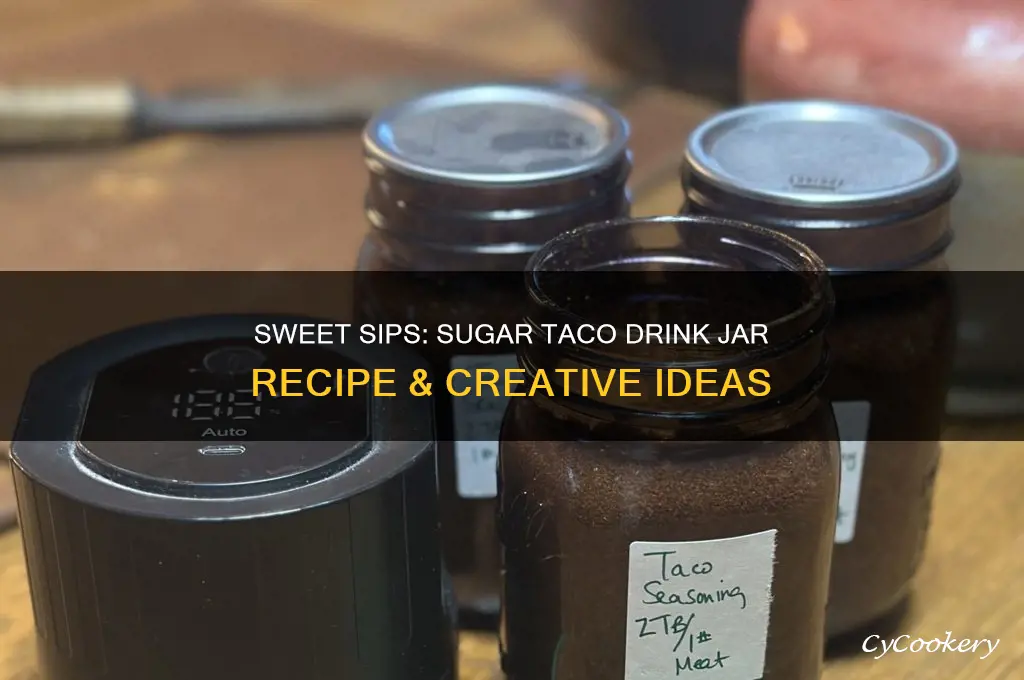 sugar taco drink jar