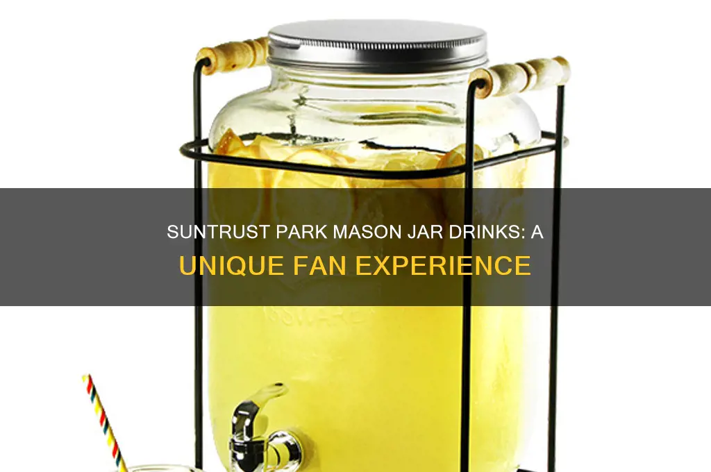 suntrust park mason jar drink