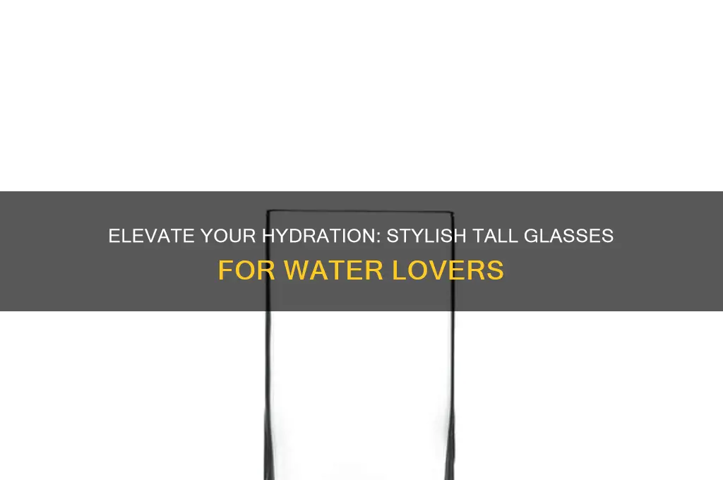 tall glasses for water