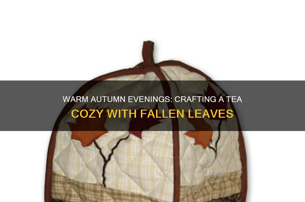 tea cozy autumn leaves