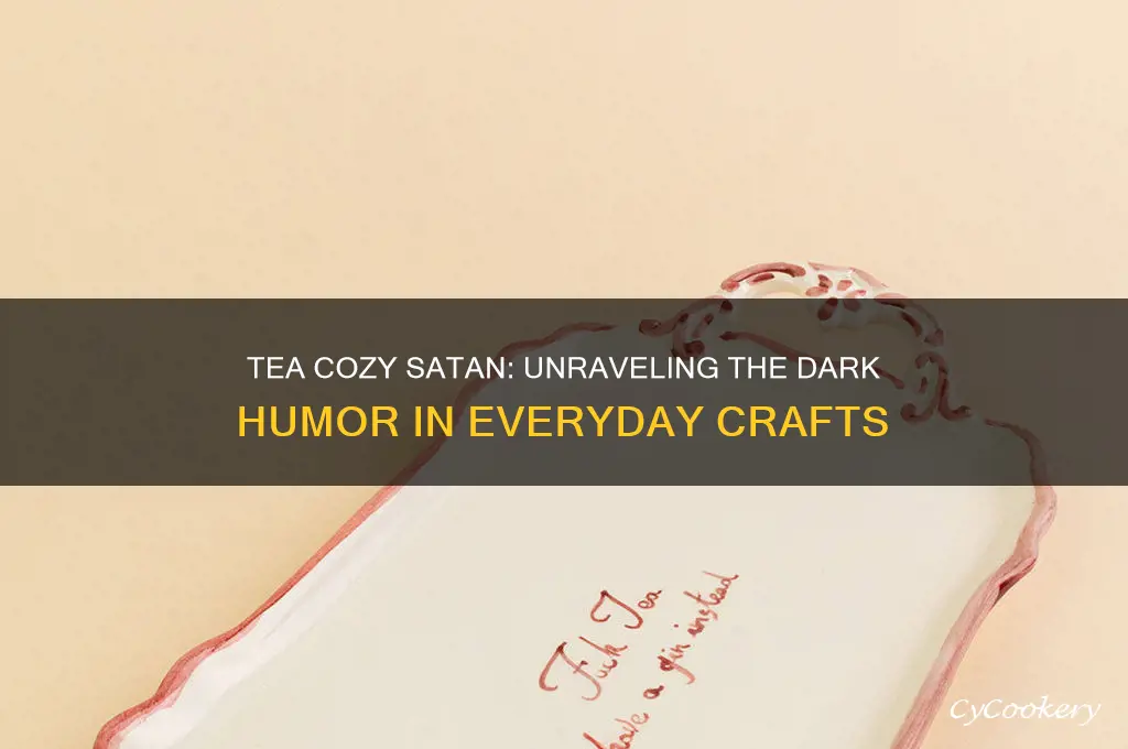 tea cozy satan