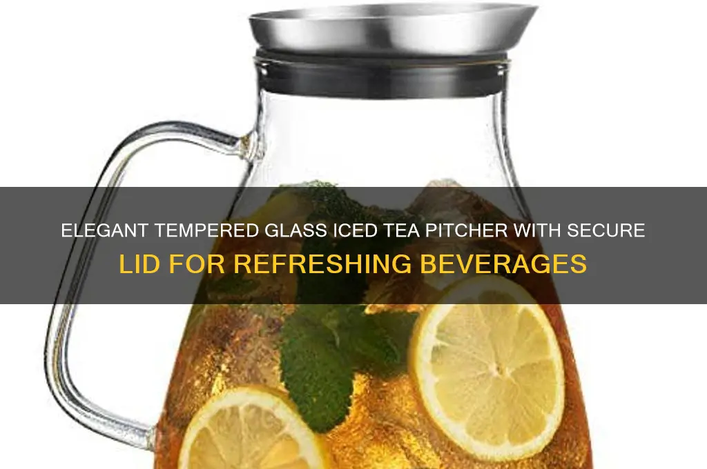 tempered glass iced tea pitcher with lid